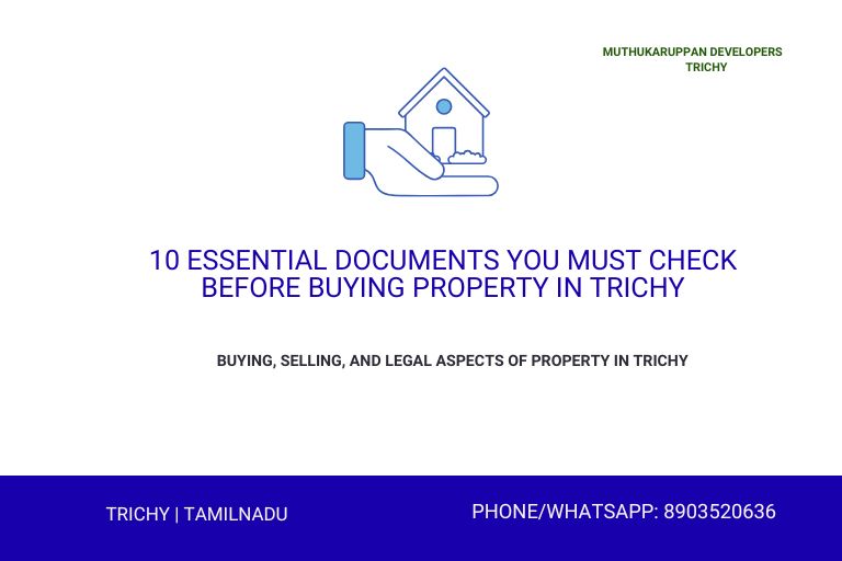 image with text 10 Essential Documents You Must Check Before Buying Property in Trichy